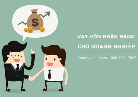 Vay vốn doanh nghiệp | Thủ tục & Hồ sơ như thế nào?